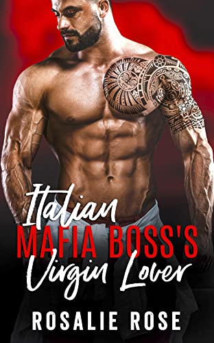 Italian Mafia Boss's Virgin Lover book cover