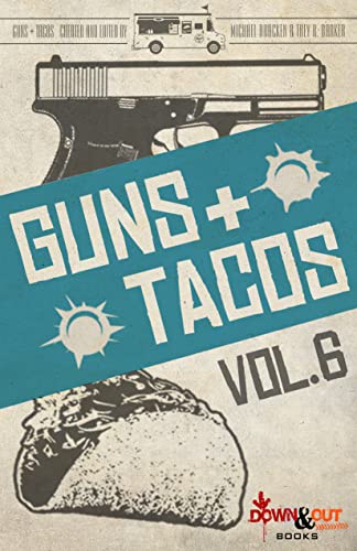 Guns + Tacos Vol. 6 cover