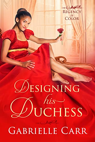 Designing His Duchess (By: Gabrielle Carr) cover