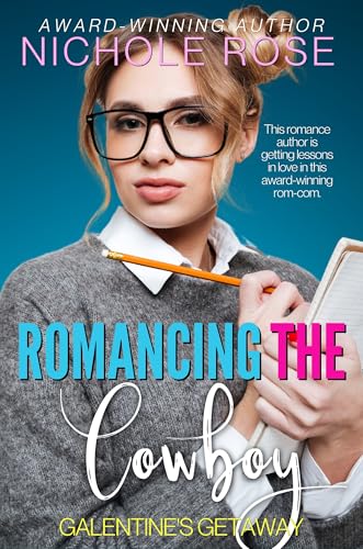 Romancing the Cowboy (By: Nichole Rose) cover