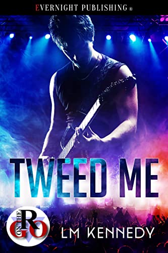 Tweed Me (By: L.M. Kennedy) cover