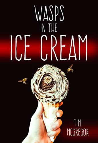 Wasps in the Ice Cream book cover