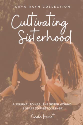 Cultivating Sisterhood