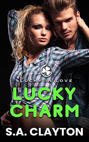 Lucky Charm (By: S.A. Clayton) cover