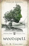 Woodspell (Tales of Ardonna: Woodspell Series Book 1)