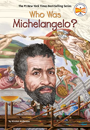 Who Was Michelangelo? (By: Kirsten Anderson) cover