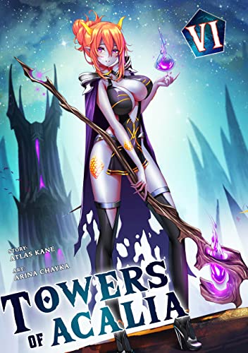 Towers of Acalia: The Reincarnated Core Volume VI book cover