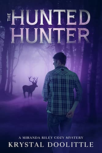 The Hunted Hunter (By: Krystal Doolittle) cover