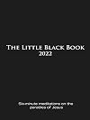 The Little Black Book Six-Minute Meditations on the Parables of Jesus