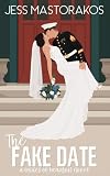 The Fake Date: A Sweet, Small-Town, Wedding Date for Hire, Military Romance (Brides of Beaufort Book 4)