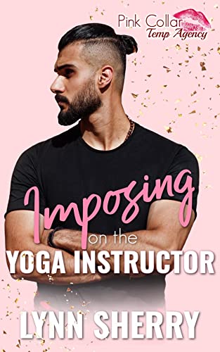 Imposing on the Yoga Instructor (By: Lynn Sherry) cover