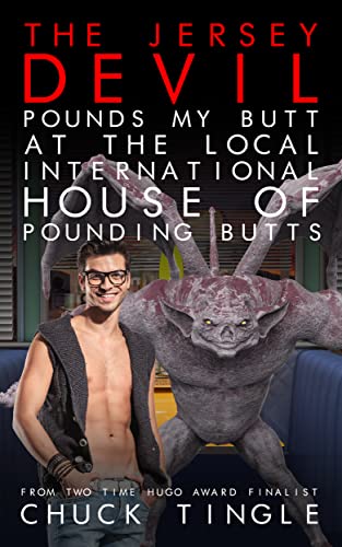 The Jersey Devil Pounds My Butt At The Local International House Of Pounding Butts book cover