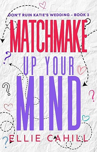 Matchmake Up Your Mind book cover