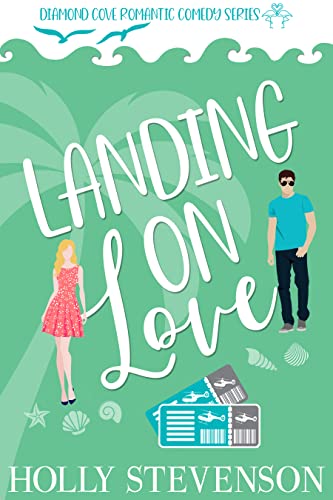 Landing on Love (By: Holly Stevenson) cover