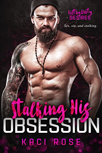 Stalking His Obsession (By: Kaci Rose) cover