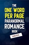 The One Word per Page Paranormal Romance Book - Hard Bite: Vampire Romance for Adults