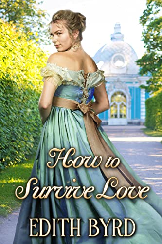 How to Survive Love (By: Edith Byrd) cover