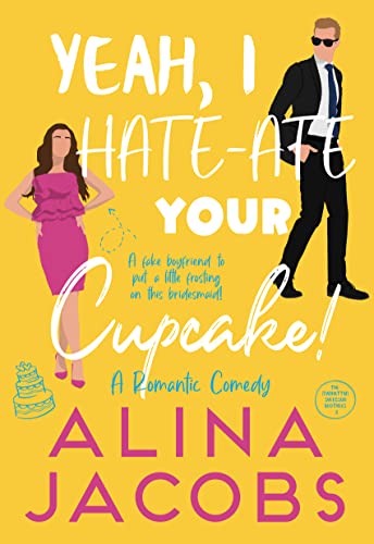 Yeah, I Hate-Ate Your Cupcake! cover