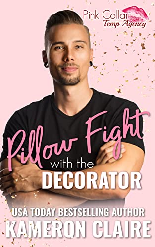 Pillow Fight with the Decorator (By: Kameron Claire) cover