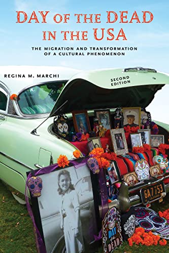 Day of the Dead in the USA, Second Edition: The Migration and Transformation of a Cultural Phenomenon (By: Regina M. Marchi) cover
