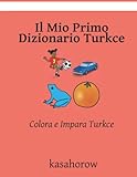 Colora e Impara Turkce Il Mio Primo Dizionario Turkce