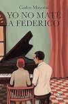 Yo no maté a Federico (ESPASA NARRATIVA) (Spanish Edition)