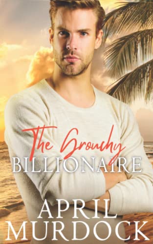The Grouchy Billionaire book cover