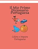 Colora e Impara Portuguesa Il Mio Primo Dizionario Portuguesa
