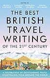 The Best British Travel Writing of the 21st Century