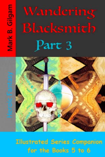 Wandering Blacksmith - Illustrated Series Companion - Part 3 book cover