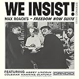We Insist! Max Roach's Freedom Now Suite (1961)