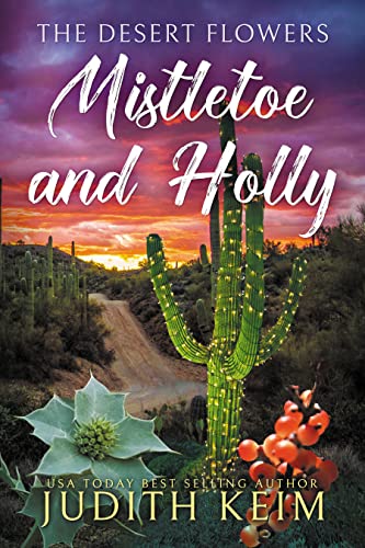 The Desert Flowers - Mistletoe & Holly book cover