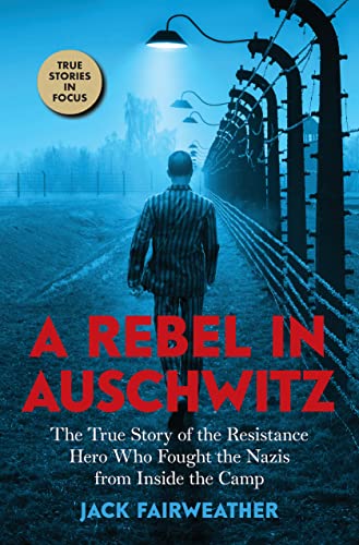 A Rebel in Auschwitz book cover