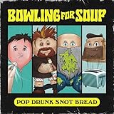 Pop Drunk Snot Bread (2022)