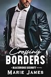 Crossing Borders (Blackbridge Security Book 10)