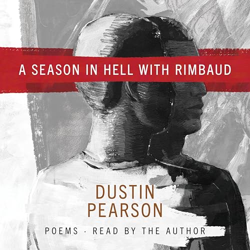 A Season in Hell with Rimbaud (By: Dustin Pearson) cover