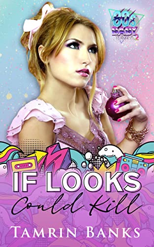 If Looks Could Kill (By: Tamrin Banks) cover