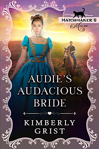 Audie's Audacious Bride (By: Kimberly Grist) cover