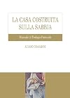 La casa costruita sulla sabbia. Manuale di teologia pastorale
