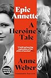 Epic Annette: A Heroine’s Tale