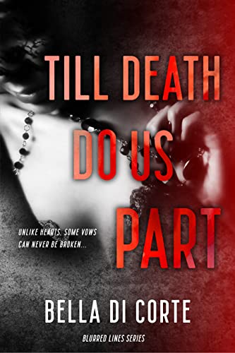 Till Death Do Us Part (By: Bella Di Corte) cover