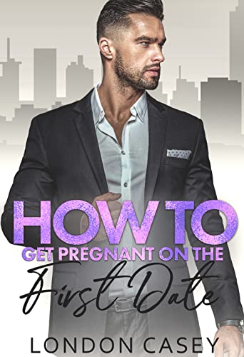 How to Get Pregnant on the First Date cover