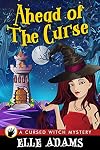 Ahead of the Curse (A Cursed Witch Mystery #1)