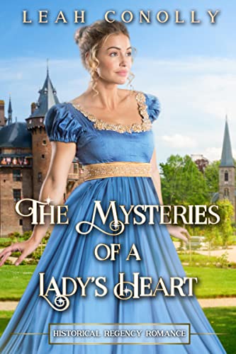 The Mysteries of a Lady's Heart (By: Leah Conolly) cover