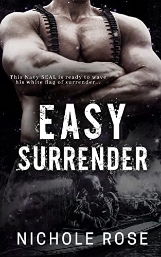 Easy Surrender (By: Nichole Rose) cover
