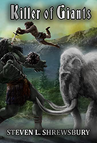 Killer of Giants (By: Steven L. Shrewsbury) cover
