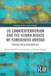 US Counterterrorism and the Human Rights of Foreigners Abroad: Putting the Gloves Back On? (Routledge Studies in Human Rights)