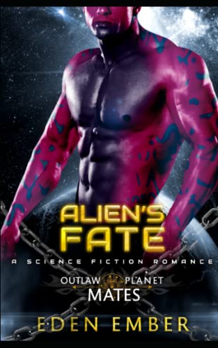 Alien's Fate (By: Eden Ember) cover