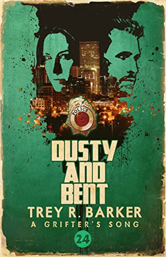 Dusty and Bent (By: Trey R. Barker) cover