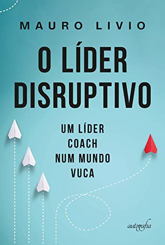 O líder disruptivo